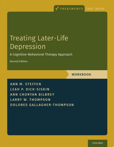 Treating Later-Life Depression: A Cognitive-Behavioral Therapy Approach, Workbook (Treatments That Work)