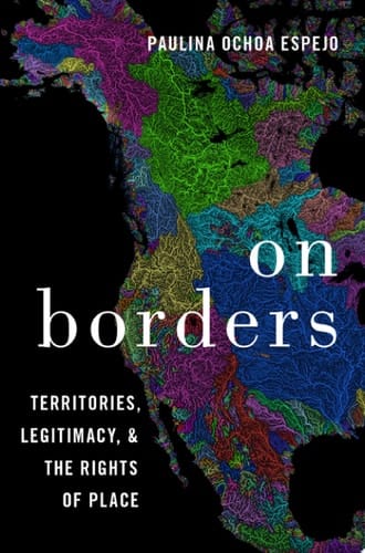 On Borders: Territories, Legitimacy, and the Rights of Place
