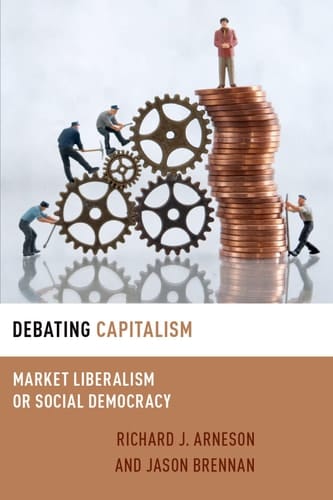 Debating Capitalism - Market Liberalism Or Social Democracy