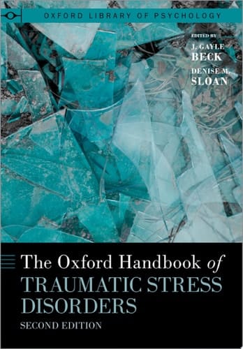 The Oxford Handbook of Traumatic Stress Disorders (Oxford Library of Psychology)
