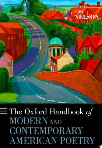 The Oxford Handbook of Modern and Contemporary American Poetry (Oxford Handbooks)