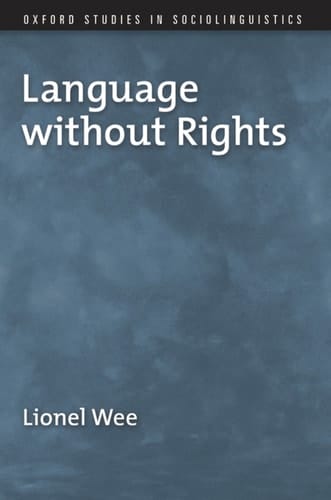 Language without Rights (Oxford Studies in Sociolinguistics)
