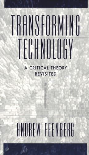 Transforming Technology: A Critical Theory Revisited