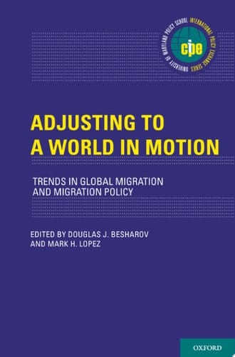 Adjusting to a World in Motion: Trends in Global Migration and Migration Policy (International Policy Exchange)