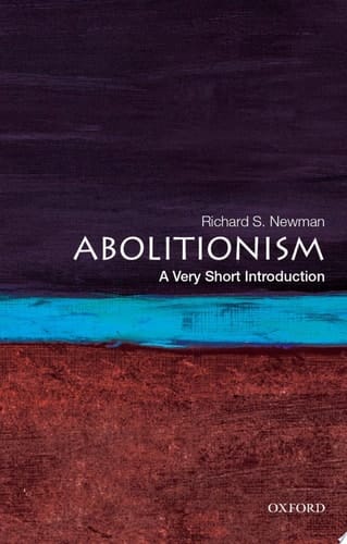Abolitionism: A Very Short Introduction (Very Short Introductions)