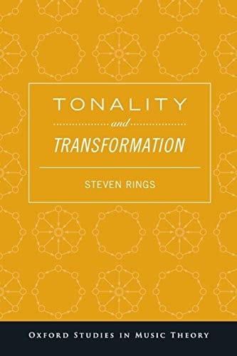 Tonality and Transformation (Oxford Studies in Music Theory)