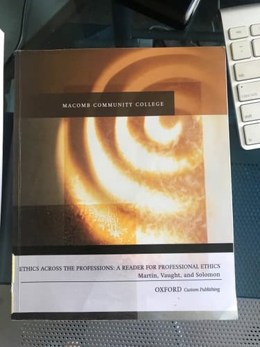 Ethics Across the Professions: A Reader for Professional Ethics