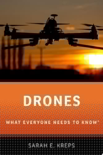 Drones: What Everyone Needs to Know (R) (What Everyone Needs To Know (R))