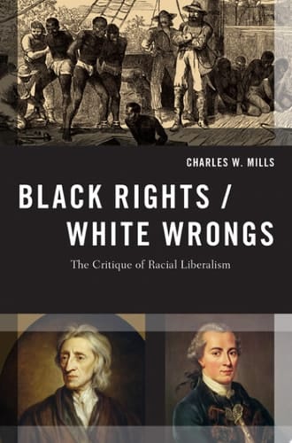 Black Rights/White Wrongs: The Critique of Racial Liberalism (Transgressing Boundaries: Studies in Black Politics and Black Communities)