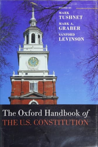 The Oxford Handbook of the U.S. Constitution (Oxford Handbooks)