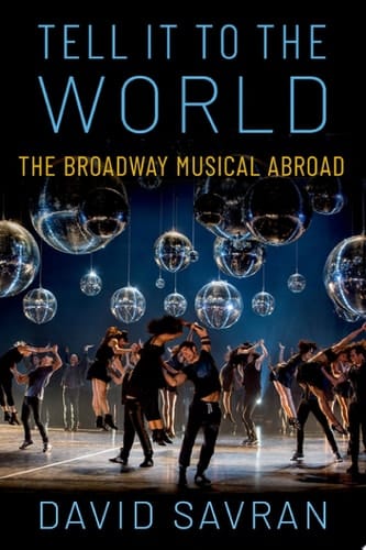 Tell it to the World: The Broadway Musical Abroad