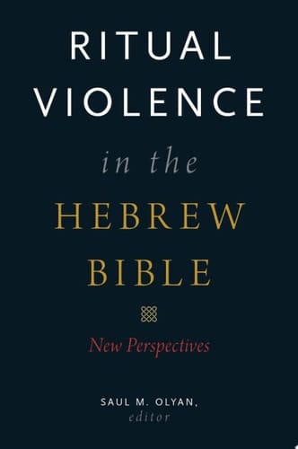 Ritual Violence in the Hebrew Bible: New Perspectives
