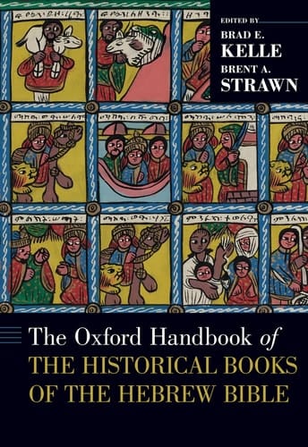 The Oxford Handbook of the Historical Books of the Hebrew Bible (Oxford Handbooks)