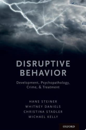 Disruptive Behavior: Development, Psychopathology, Crime, & Treatment