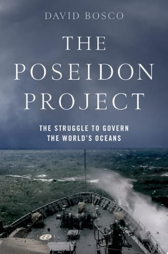 The Poseidon Project: The Struggle to Govern the World's Oceans