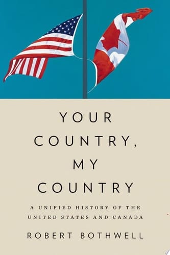 Your Country, My Country: A Unified History of the United States and Canada