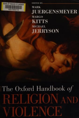 The Oxford Handbook of Religion and Violence (Oxford Handbooks)