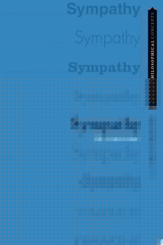Sympathy: A History (Oxford Philosophical Concepts)