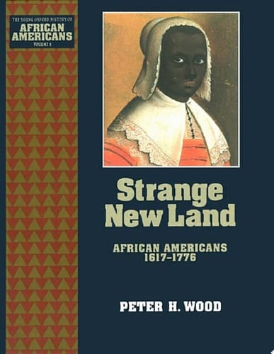 Strange New Land: African Americans 1617-1776 (The Young Oxford History of African Americans Book 2)