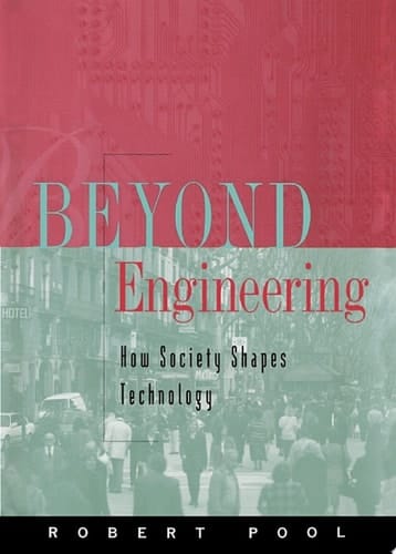 Beyond Engineering: How Society Shapes Technology (Sloan Technology)