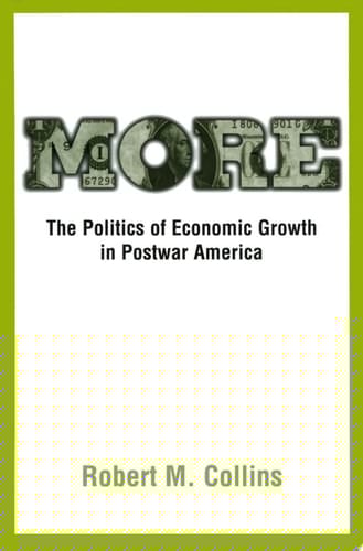 More: The Politics of Economic Growth in Postwar America