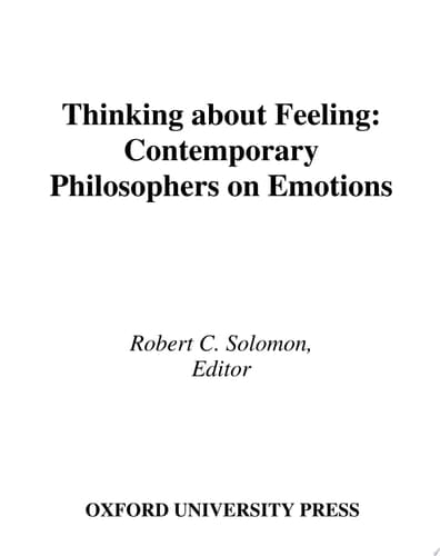 Thinking about Feeling: Contemporary Philosophers on Emotions (Series in Affective Science)