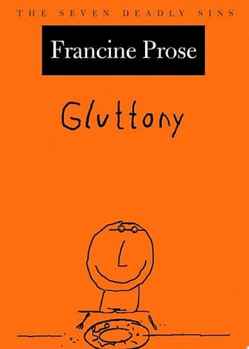 Gluttony: The Seven Deadly Sins (New York Public Library Lectures in Humanities)