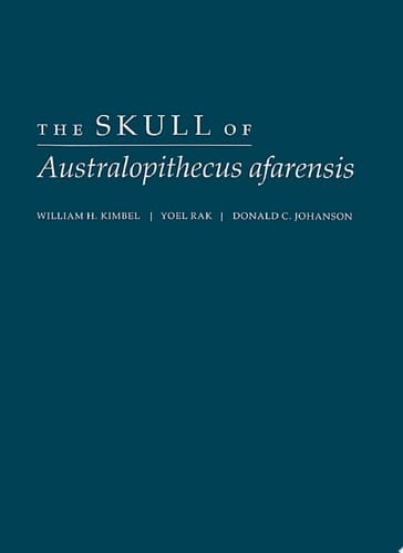 The Skull of Australopithecus afarensis (Human Evolution Series)