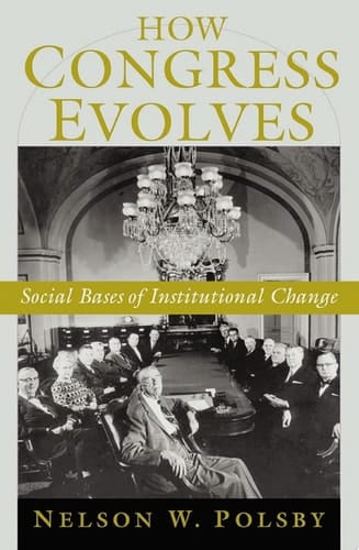 How Congress Evolves: Social Bases of Institutional Change