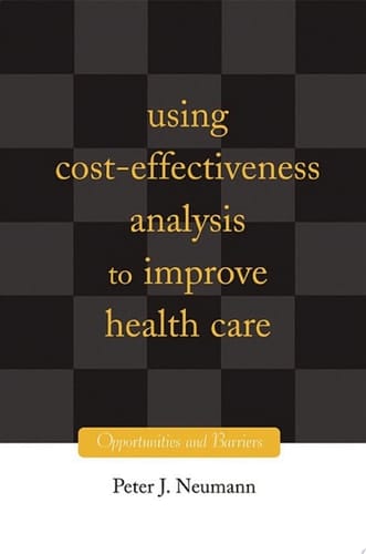 Using Cost-Effectiveness Analysis to Improve Health Care: Opportunities and Barriers