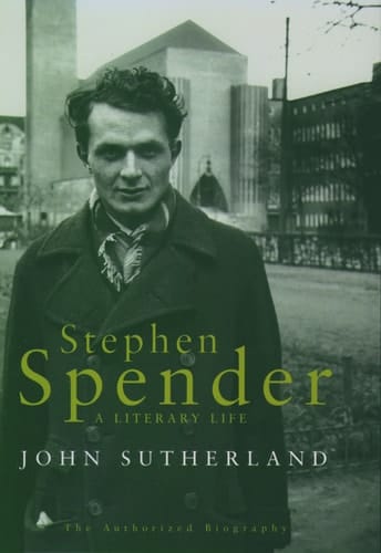 Stephen Spender: A Literary Life