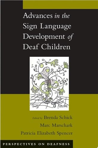 Advances in the Sign Language Development of Deaf Children (Perspectives on Deafness)