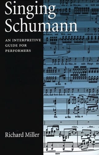 Singing Schumann: An Interpretive Guide for Performers