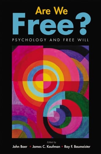 Are We Free? Psychology and Free Will