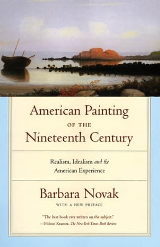 American Painting of the Nineteenth Century: Realism, Idealism, and the American Experience