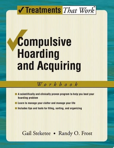 Compulsive Hoarding and Acquiring (Treatments That Work)