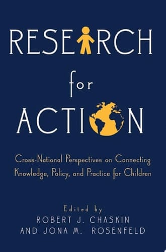 Research for Action: Cross-National Perspectives on Connecting Knowledge, Policy, and Practice for Children
