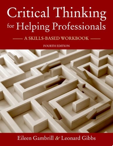 Critical Thinking For Helping Professionals