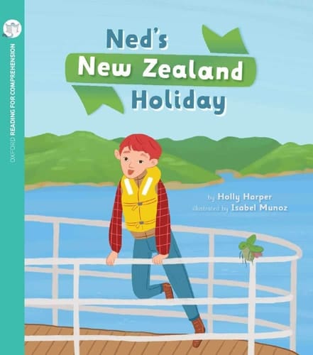 Ned's New Zealand Holiday: Oxford Level 10: Pack of 6 with Comprehension Card