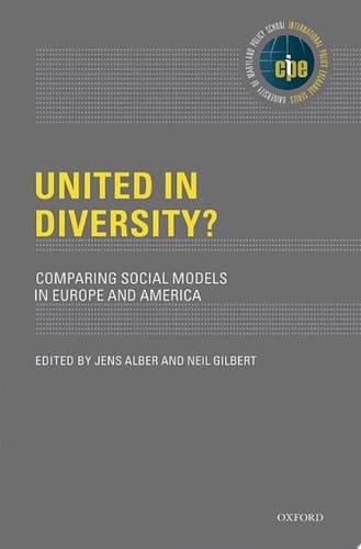 United in Diversity?: Comparing Social Models in Europe and America (International Policy Exchange)