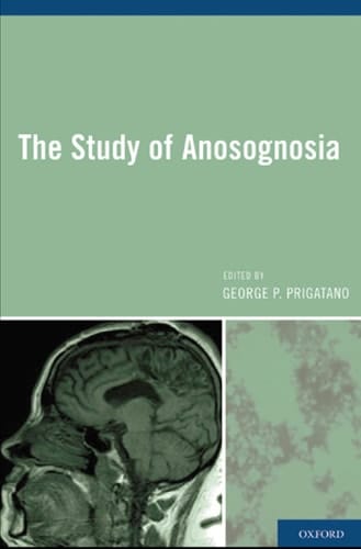 The Study of Anosognosia