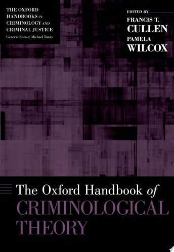 The Oxford Handbook of Criminological Theory (Oxford Handbooks)