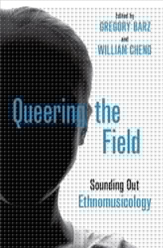 Queering The Field: Sounding Out Ethnomusicology
