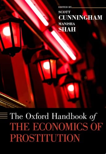 The Oxford Handbook of the Economics of Prostitution (Oxford Handbooks)