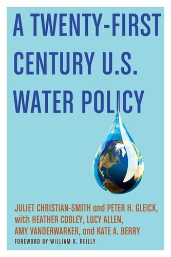 A Twenty-First Century US Water Policy