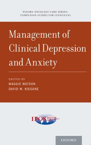 Management of Clinical Depression and Anxiety (Psycho Oncology Care)