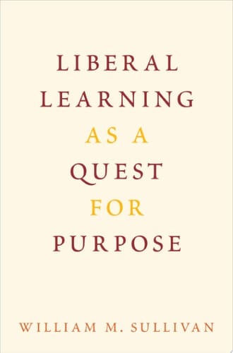Liberal Learning As A Quest For Purpose