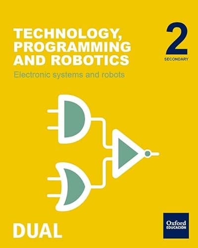 Inicia Technology, Programming and Robotics 2.º ESO. Electronic systems and robots. Student's Book (Inicia Dual)