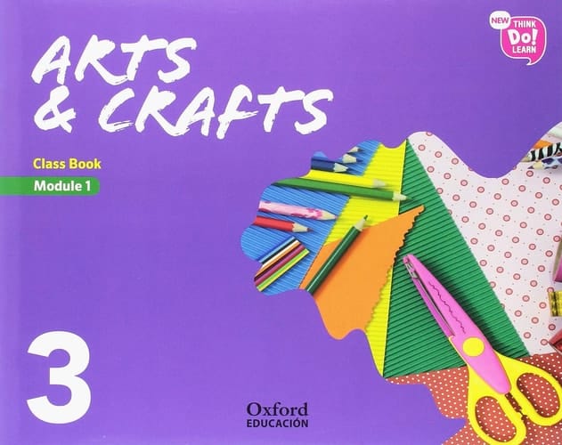 New Think Do Learn Arts & Crafts 3. Class Book Pack