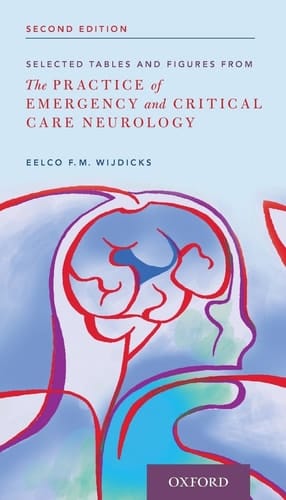 Selected Tables and Figures from: The Practice of Emergency and Critical Care Neurology